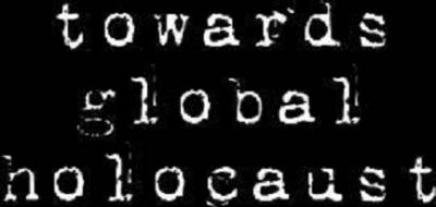 logo Towards Global Holocaust